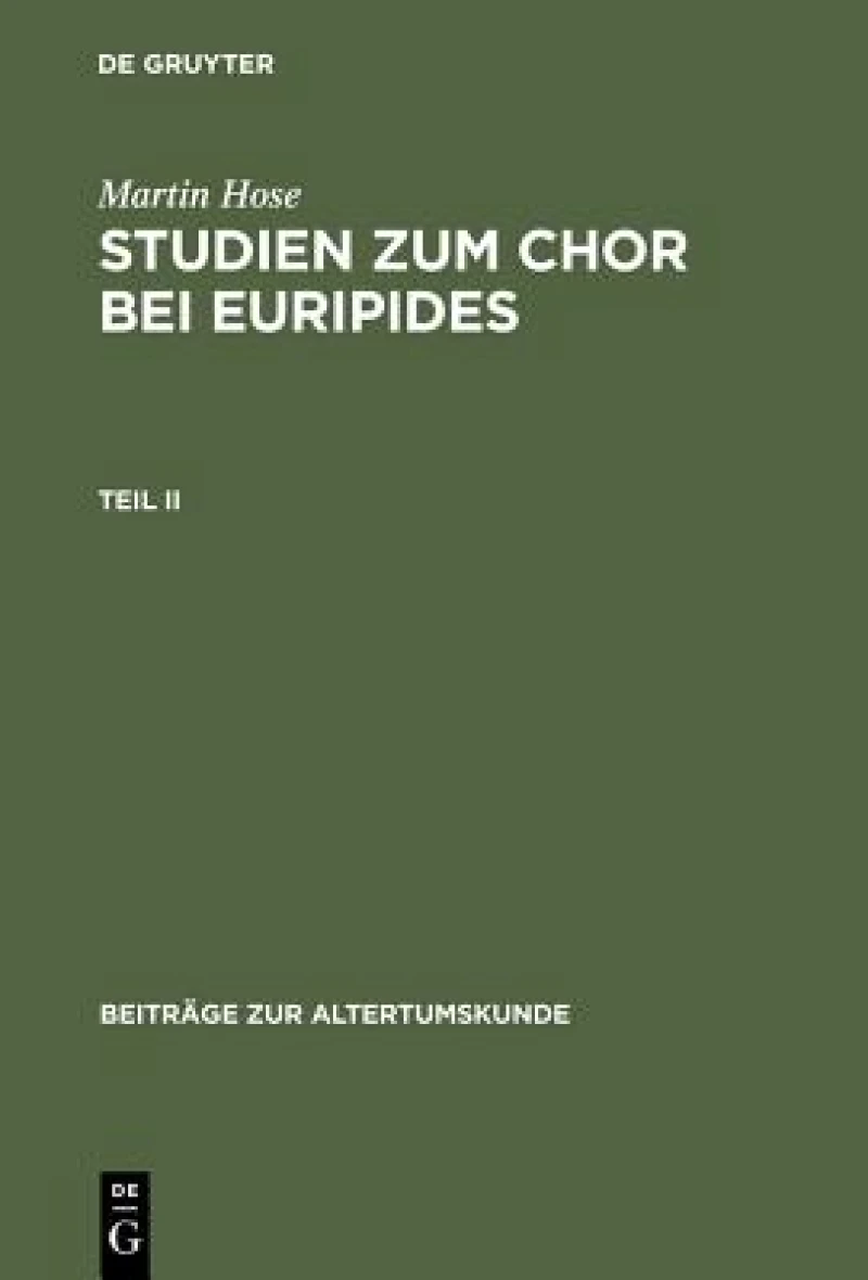 Studien zum Chor bei Euripides. Teil 2