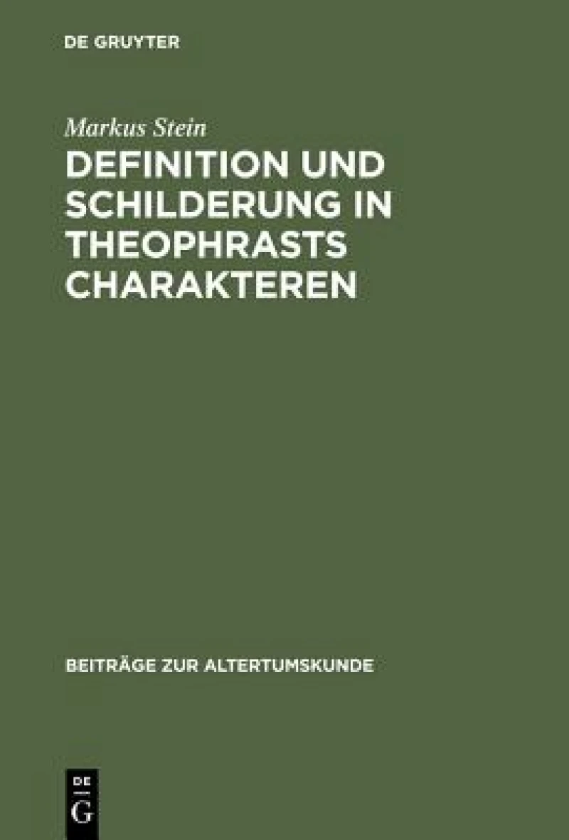 Definition Und Schilderung in Theophrasts Charakteren