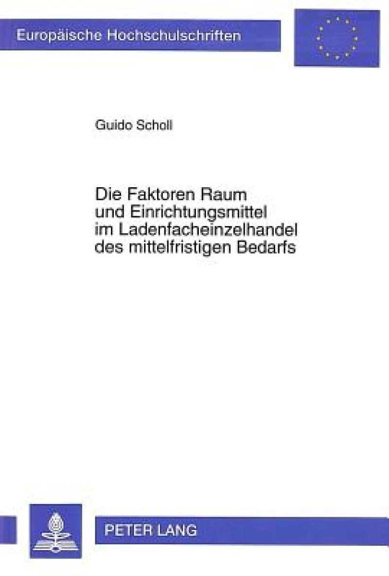 Die Faktoren Raum und Einrichtungsmittel im Ladenfacheinzelhandel des mittelfristigen Bedarfs
