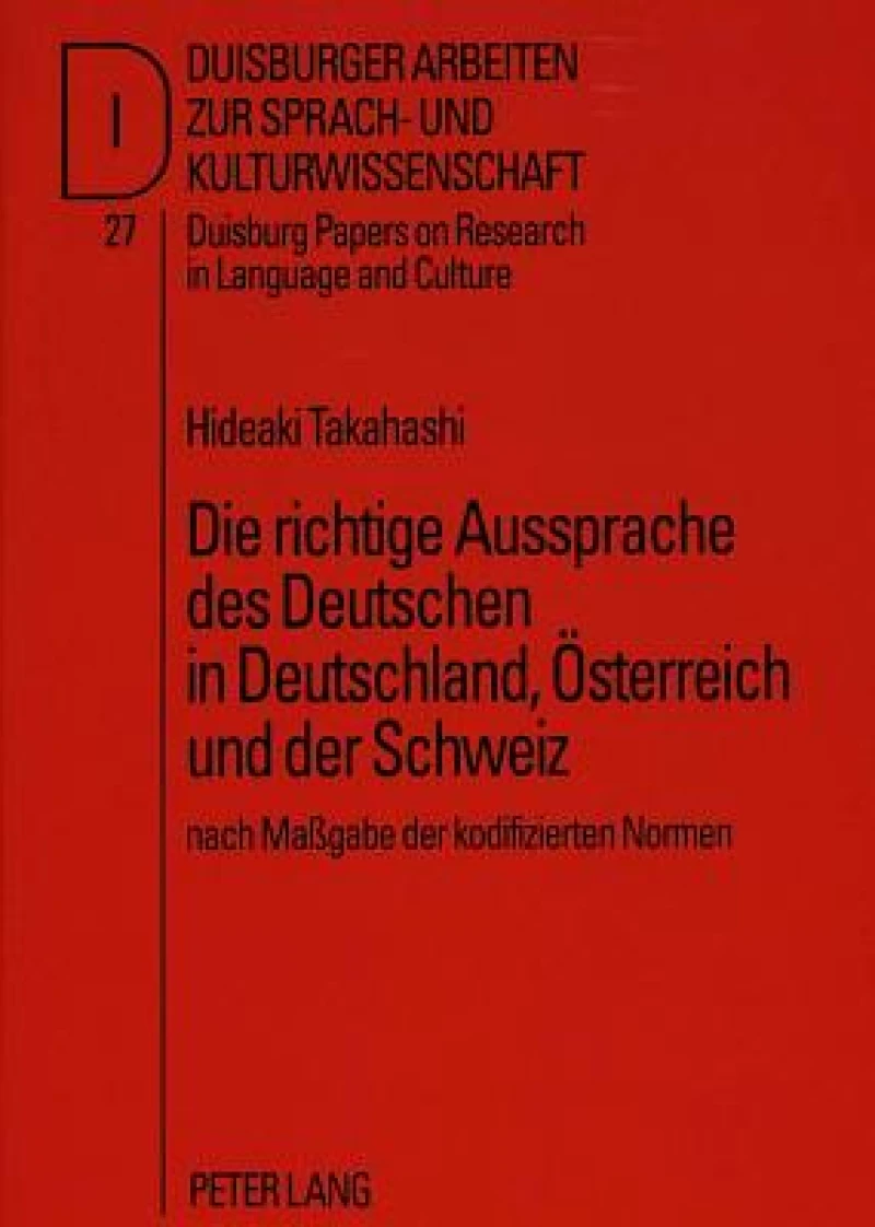 Die Richtige Aussprache Des Deutschen in Deutschland, Oesterreich Und Der Schweiz