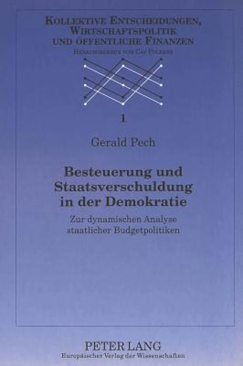 Besteuerung und Staatsverschuldung in der Demokratie