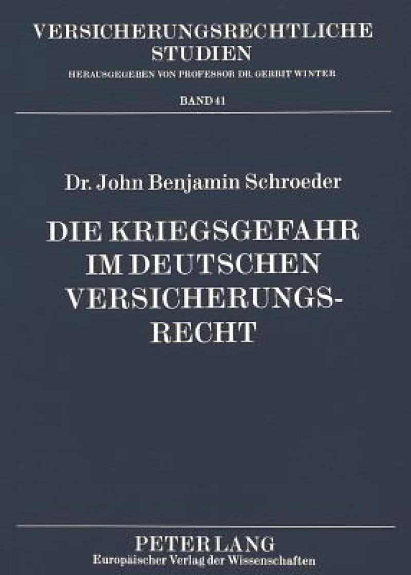 Die Kriegsgefahr im deutschen Versicherungsrecht