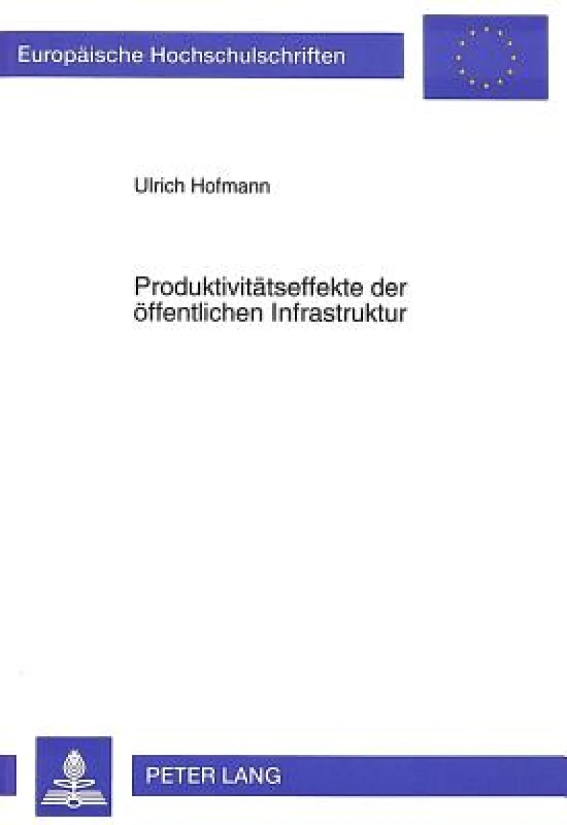Produktivitaetseffekte der oeffentlichen Infrastruktur