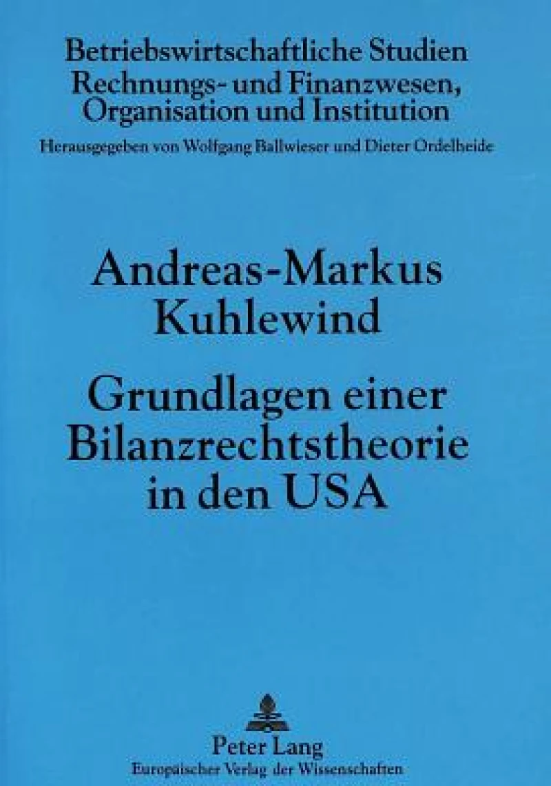 Grundlagen einer Bilanzrechtstheorie in den USA