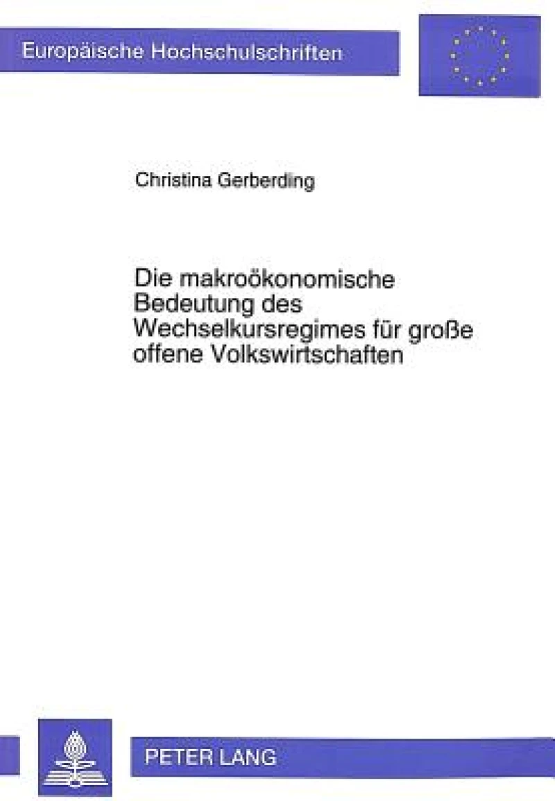 Die makrooekonomische Bedeutung des Wechselkursregimes fuer groe offene Volkswirtschaften