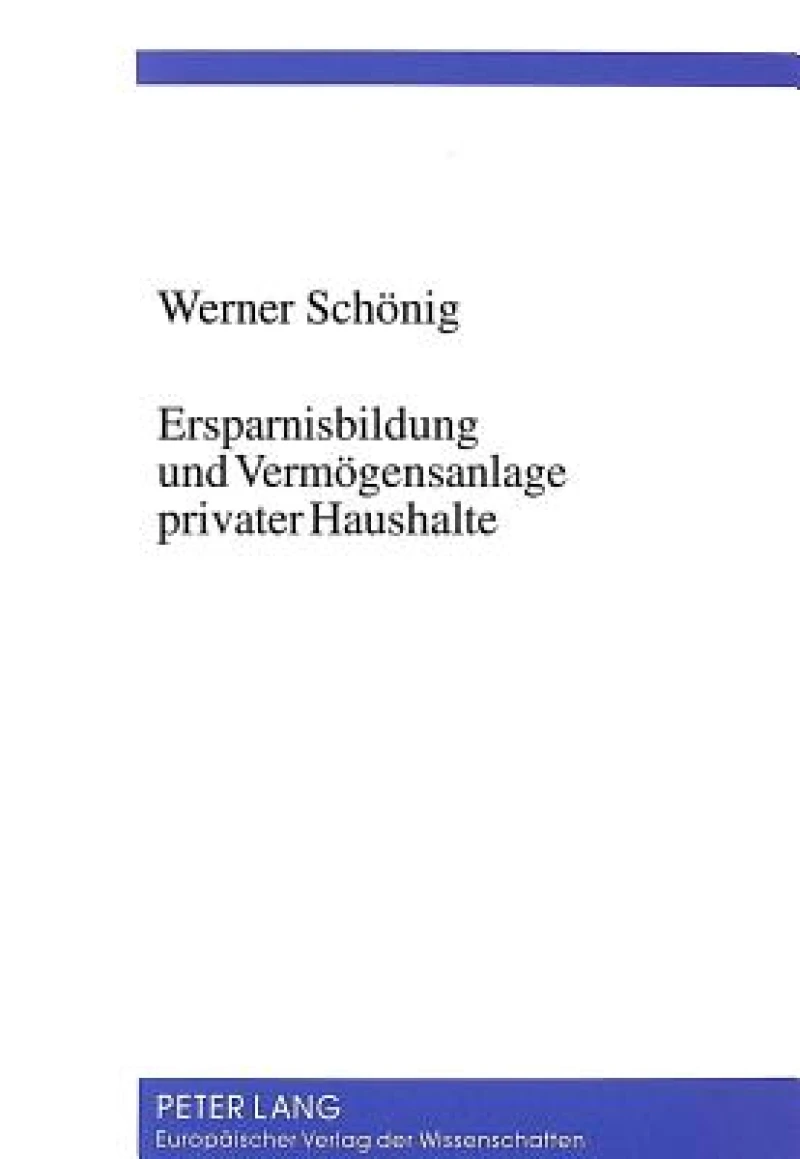 Ersparnisbildung und Vermoegensanlage privater Haushalte