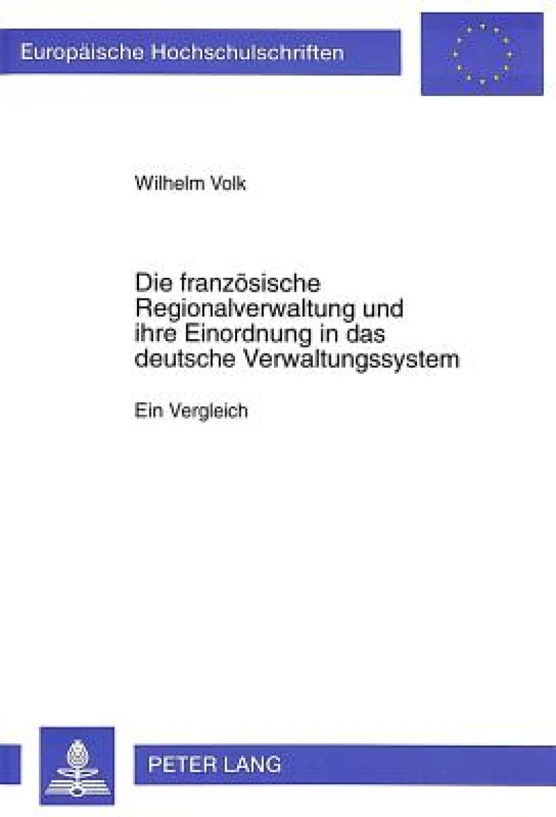 Die franzoesische Regionalverwaltung und ihre Einordnung in das deutsche Verwaltungssystem