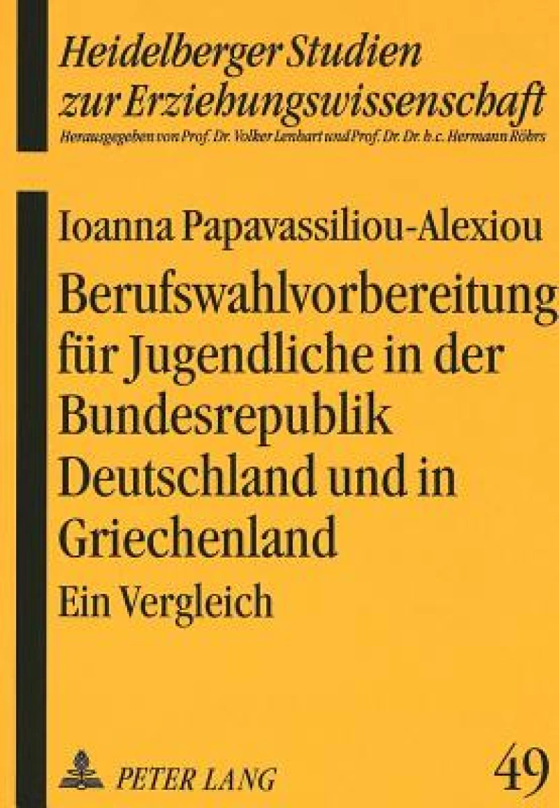 Berufswahlvorbereitung fuer Jugendliche in der Bundesrepublik Deutschland und in Griechenland