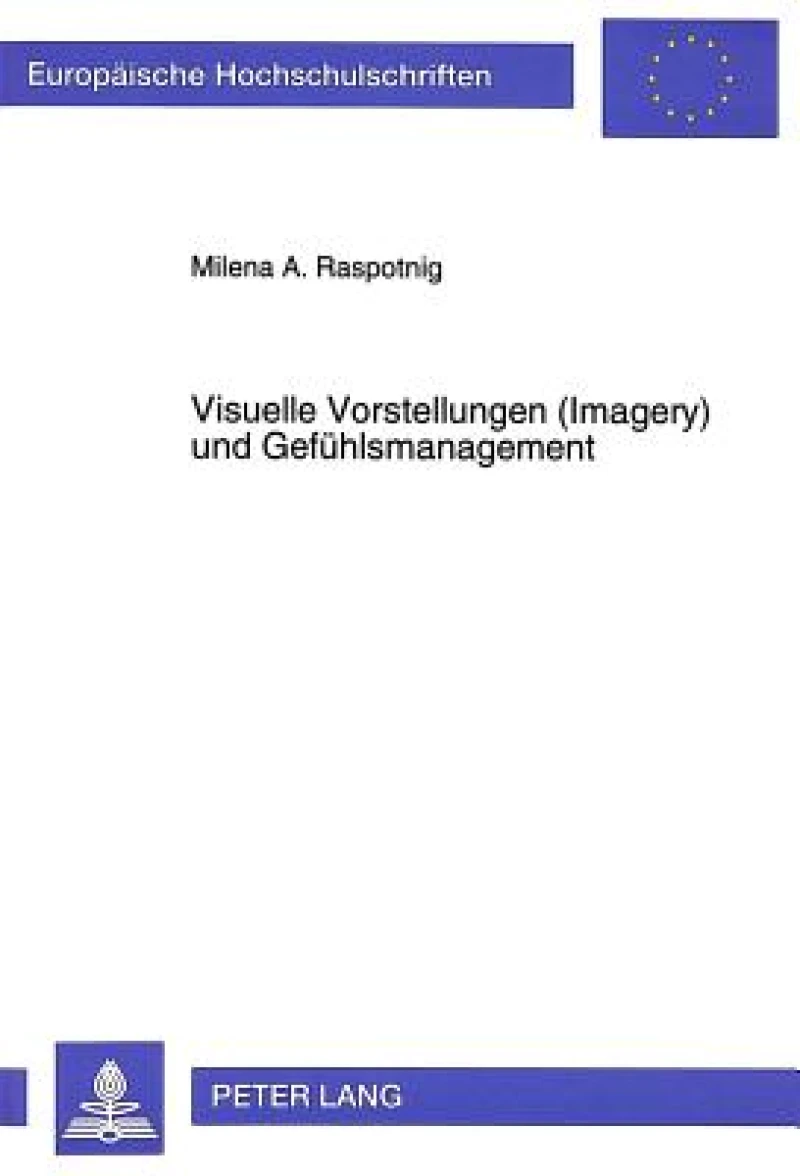 Visuelle Vorstellungen (Imagery) und Gefuehlsmanagement
