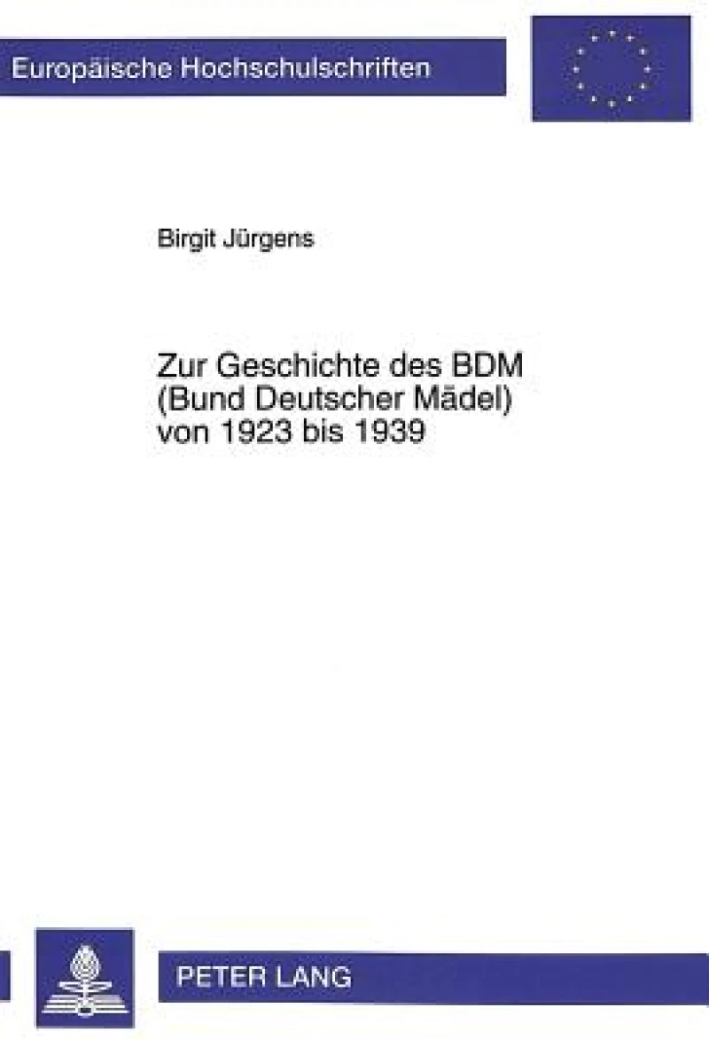 Zur Geschichte des BDM (Bund Deutscher Maedel) von 1923 bis 1939