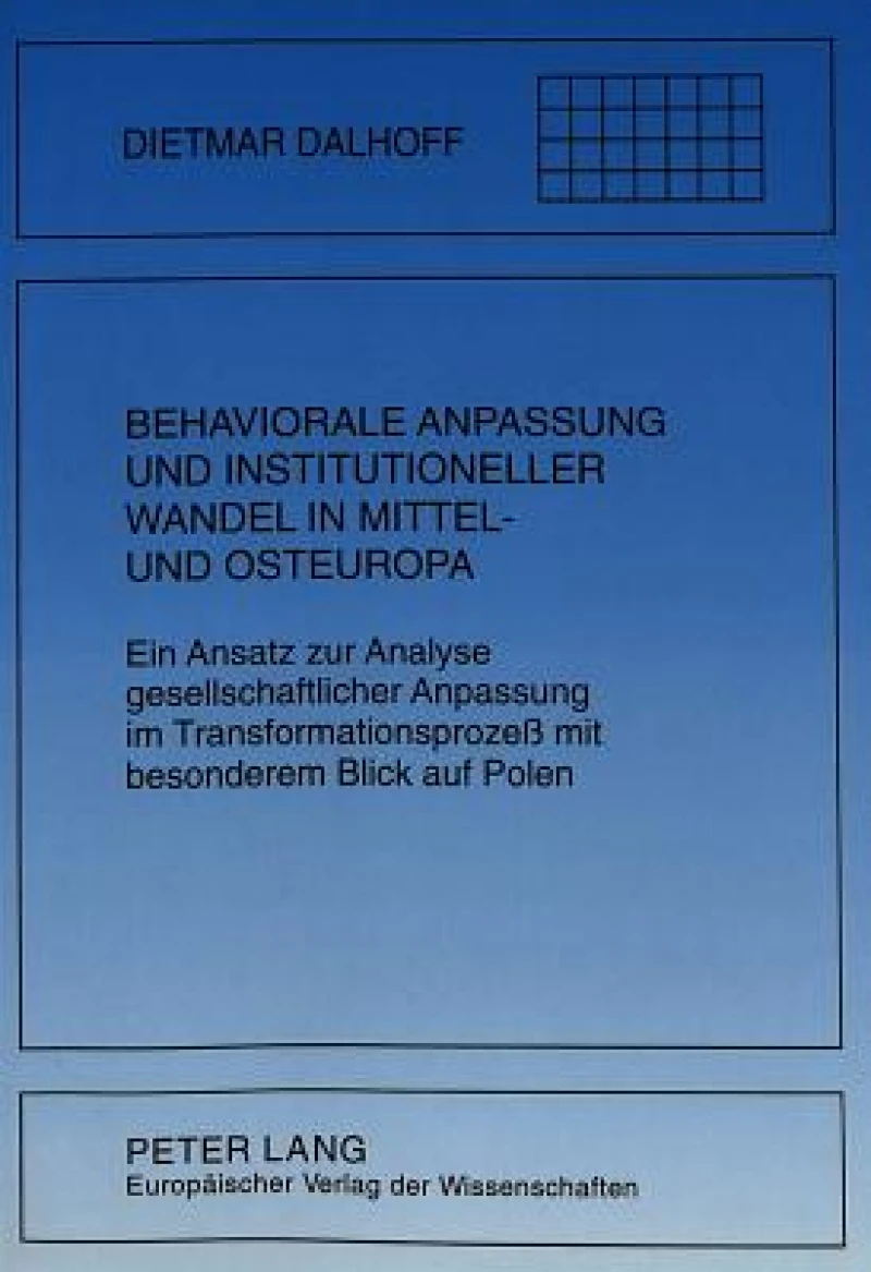 Behaviorale Anpassung und institutioneller Wandel in Mittel- und Osteuropa