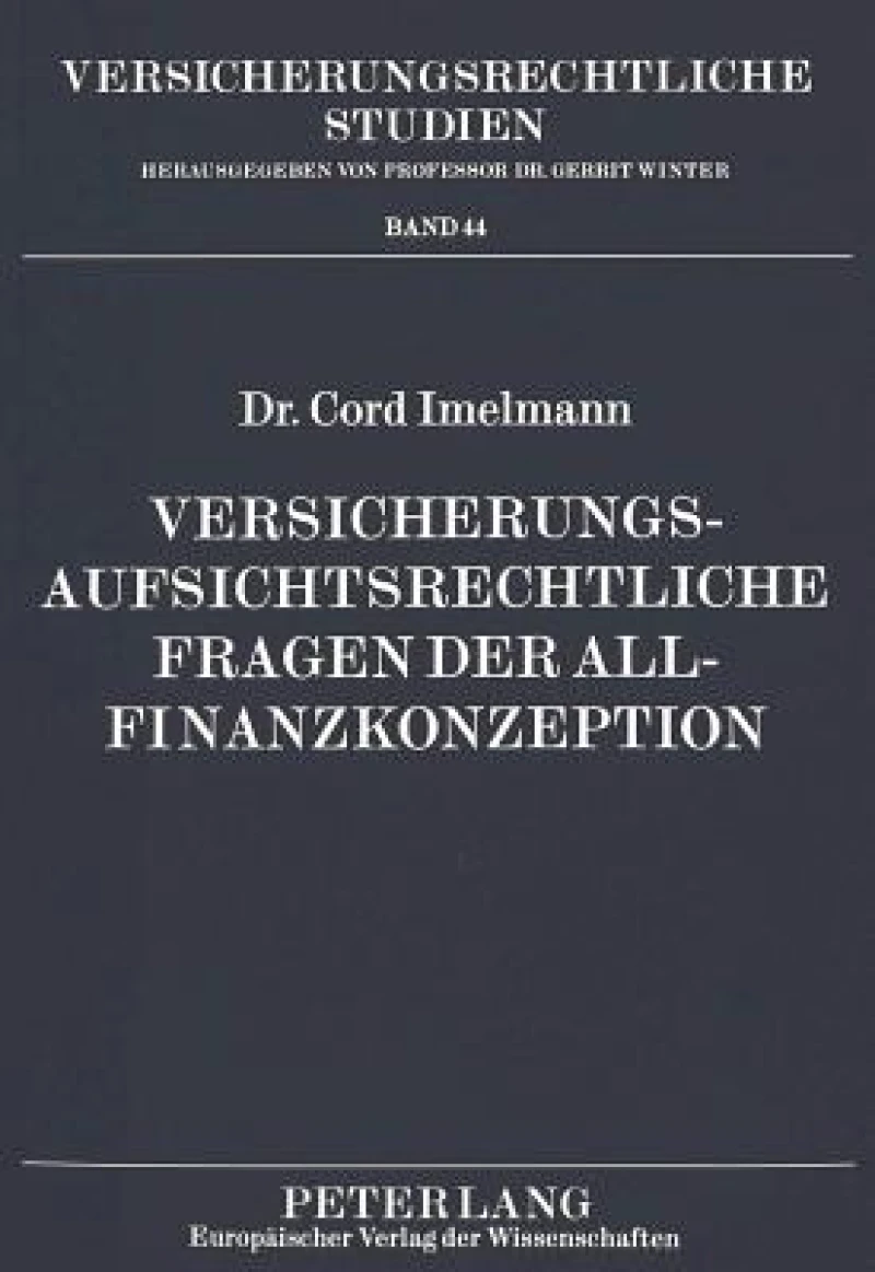 Versicherungsaufsichtsrechtliche Fragen der Allfinanzkonzeption