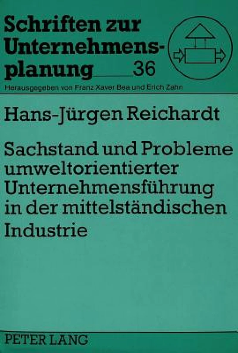 Sachstand und Probleme umweltorientierter Unternehmensfuehrung in der mittelstaendischen Industrie
