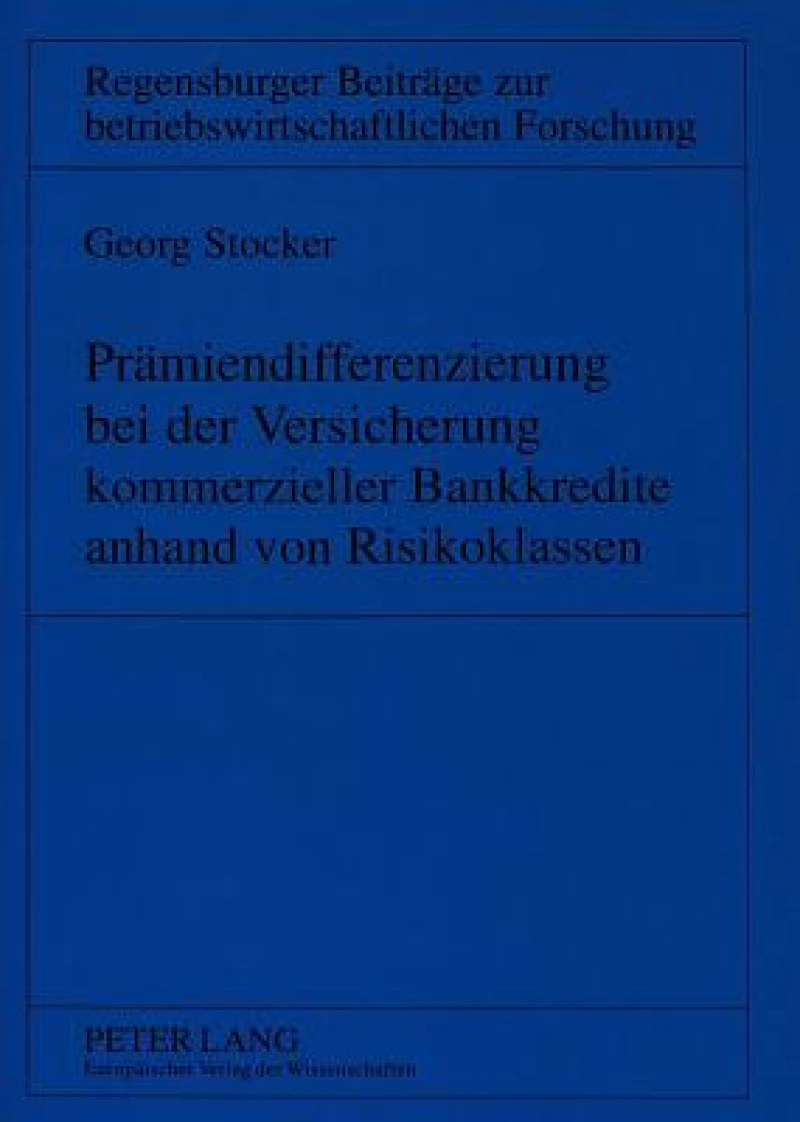 Praemiendifferenzierung bei der Versicherung kommerzieller Bankkredite anhand von Risikoklassen