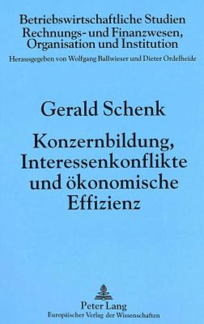 Konzernbildung, Interessenkonflikte und oekonomische Effizienz