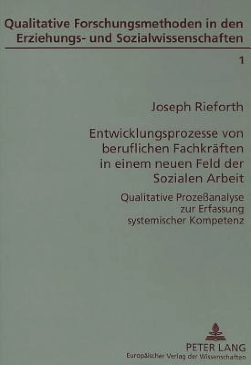 Entwicklungsprozesse von beruflichen Fachkraeften in einem neuen Feld der Sozialen Arbeit