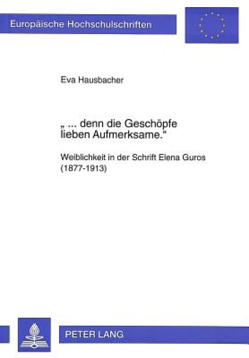 «... denn die Geschoepfe lieben Aufmerksame.»