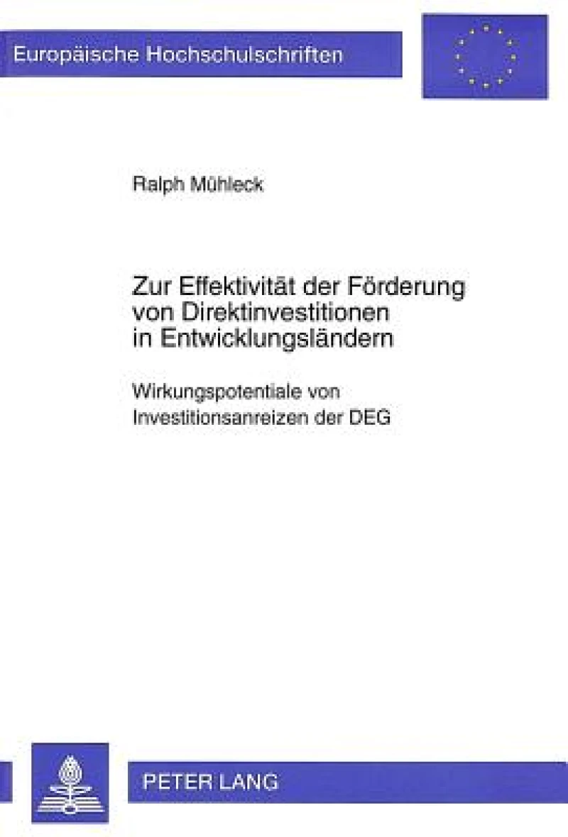 Zur Effektivitaet der Foerderung von Direktinvestitionen in Entwicklungslaendern