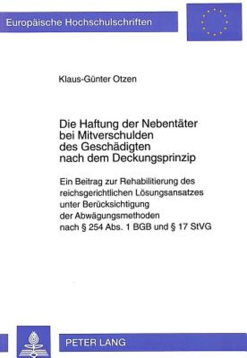 Die Haftung der Nebentaeter bei Mitverschulden des Geschaedigten nach dem Deckungsprinzip