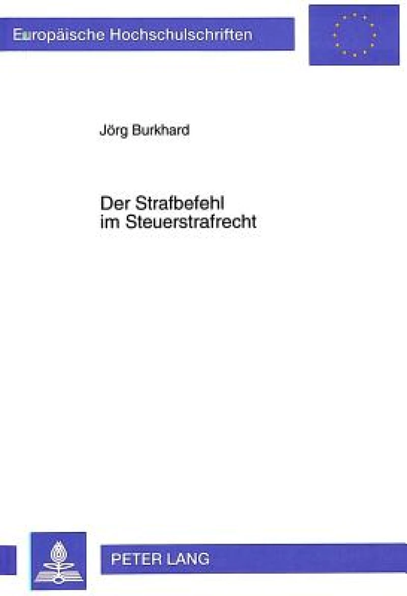 Der Strafbefehl im Steuerstrafrecht