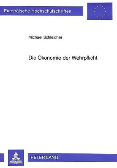 Die Oekonomie der Wehrpflicht