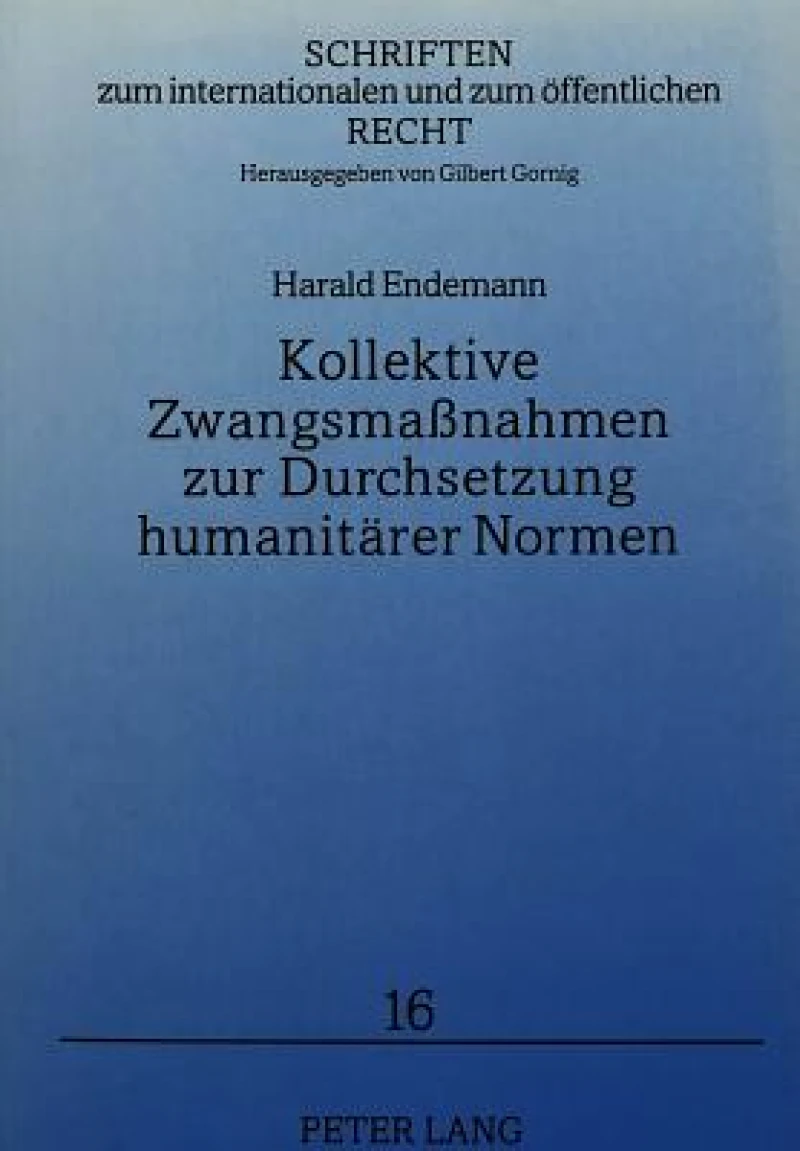 Kollektive Zwangsmanahmen zur Durchsetzung humanitaerer Normen