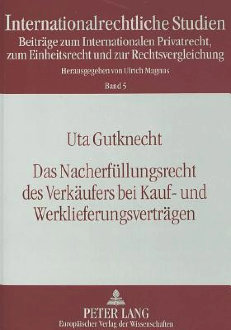 Das Nacherfuellungsrecht des Verkaeufers bei Kauf- und Werklieferungsvertraegen