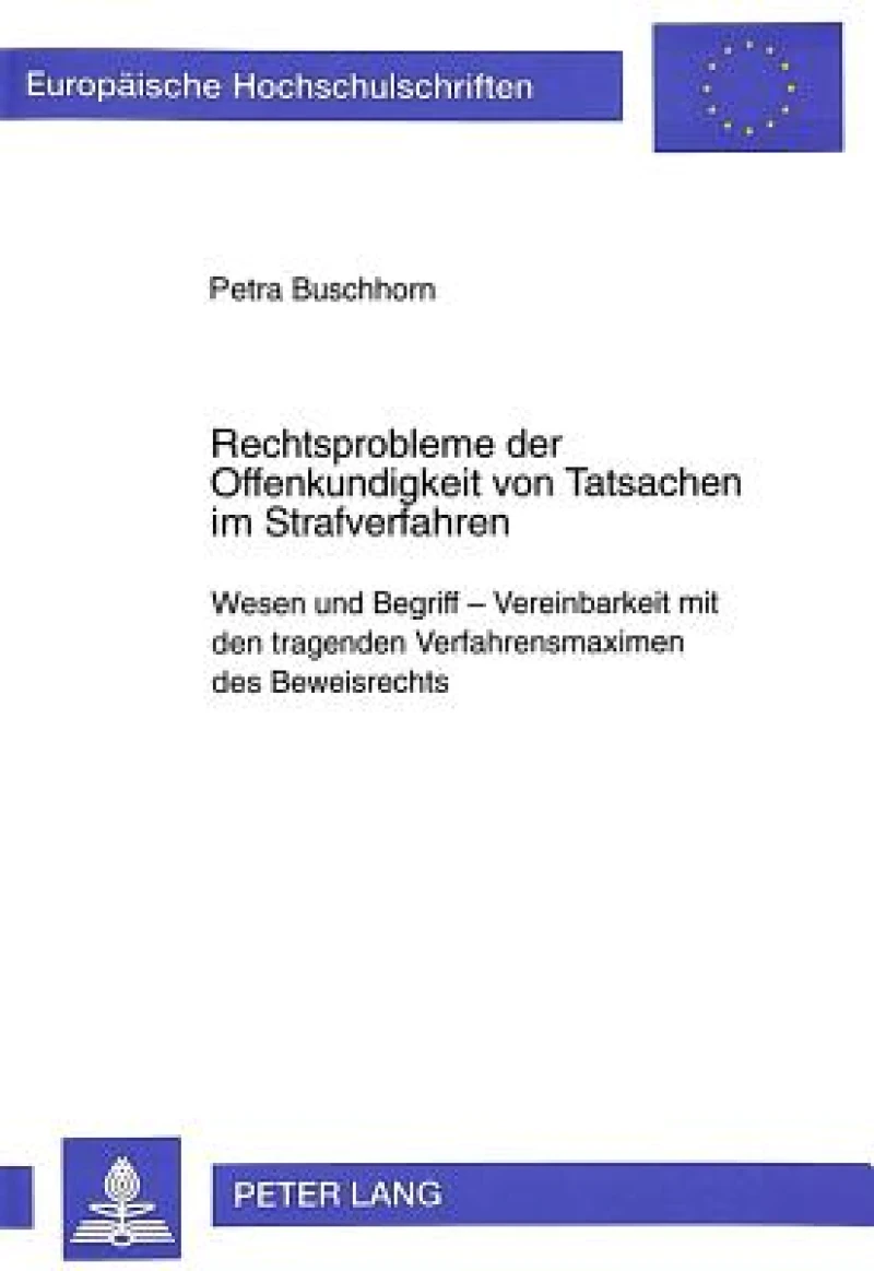 Rechtsprobleme der Offenkundigkeit von Tatsachen im Strafverfahren
