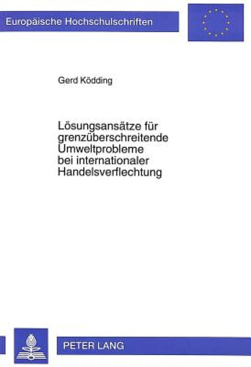 Loesungsansaetze fuer grenzueberschreitende Umweltprobleme bei internationaler Handelsverflechtung