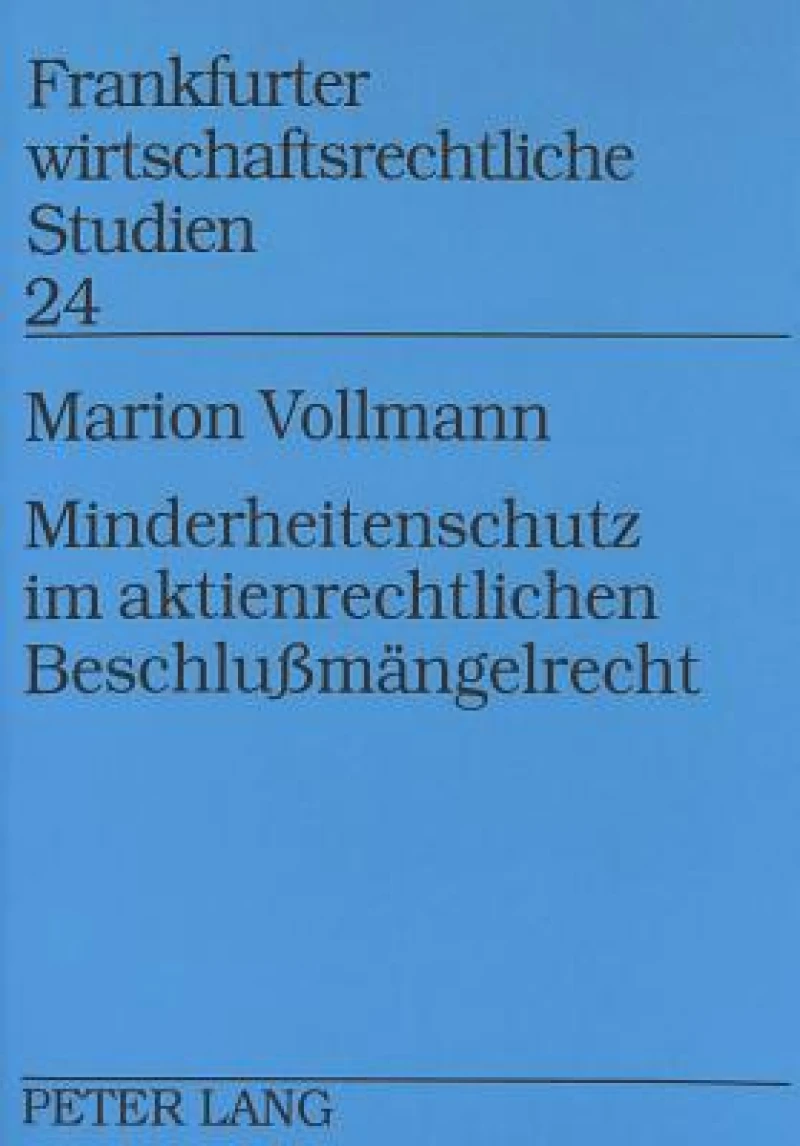 Minderheitenschutz im aktienrechtlichen Beschlumaengelrecht