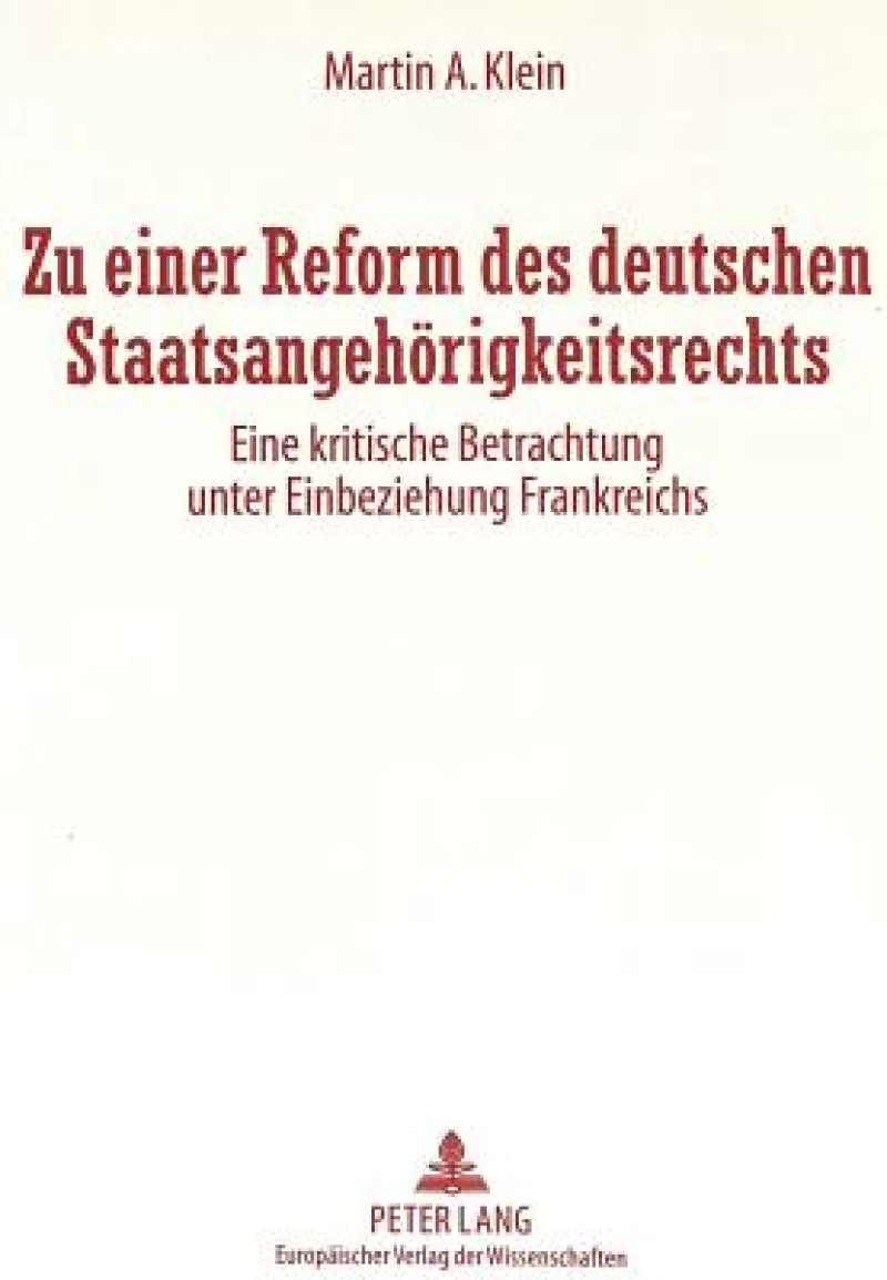 Zu einer Reform des deutschen Staatsangehoerigkeitsrechts