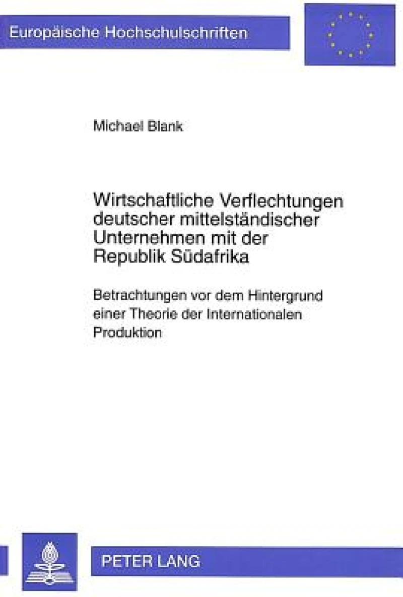 Wirtschaftliche Verflechtungen deutscher mittelstaendischer Unternehmen mit der Republik Suedafrika