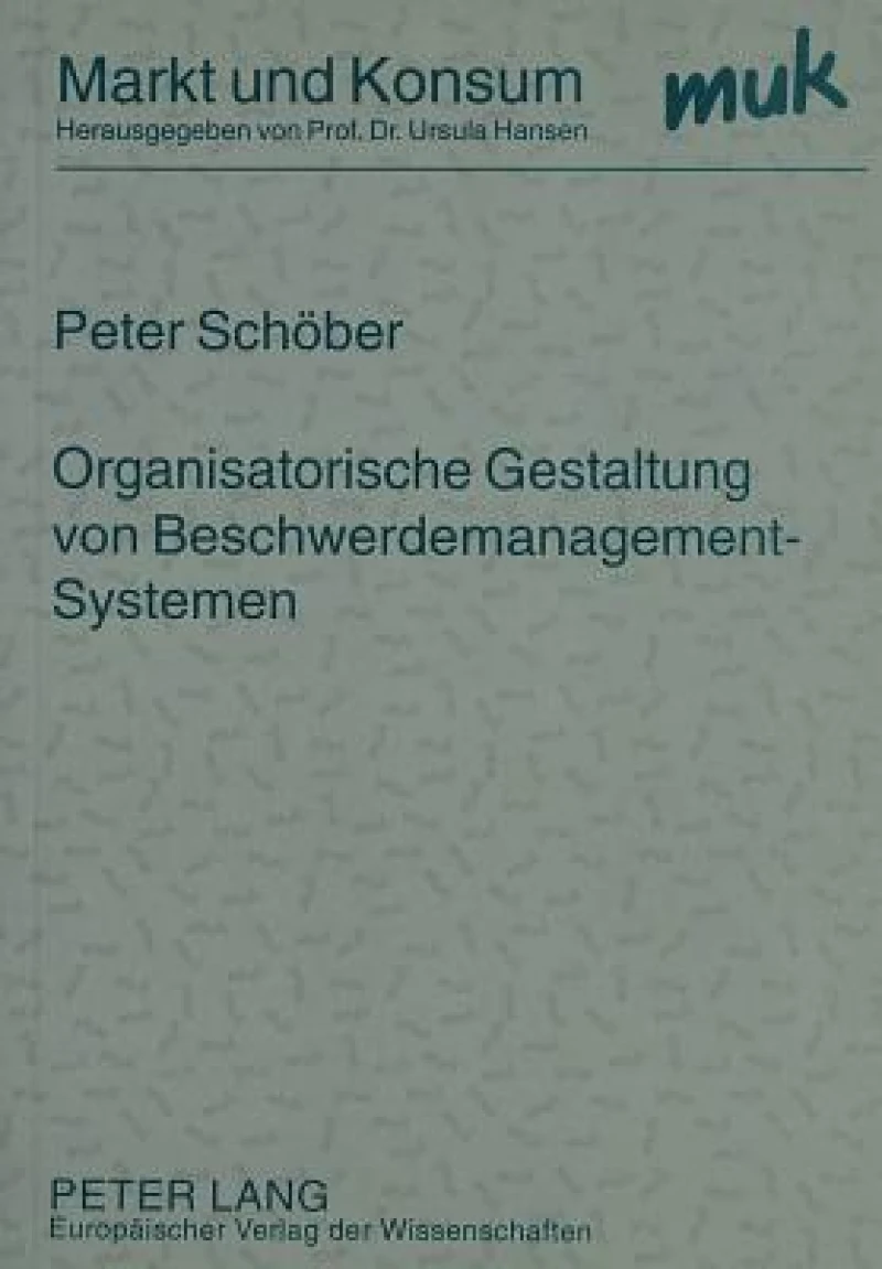 Organisatorische Gestaltung Von Beschwerdemanagement-Systemen