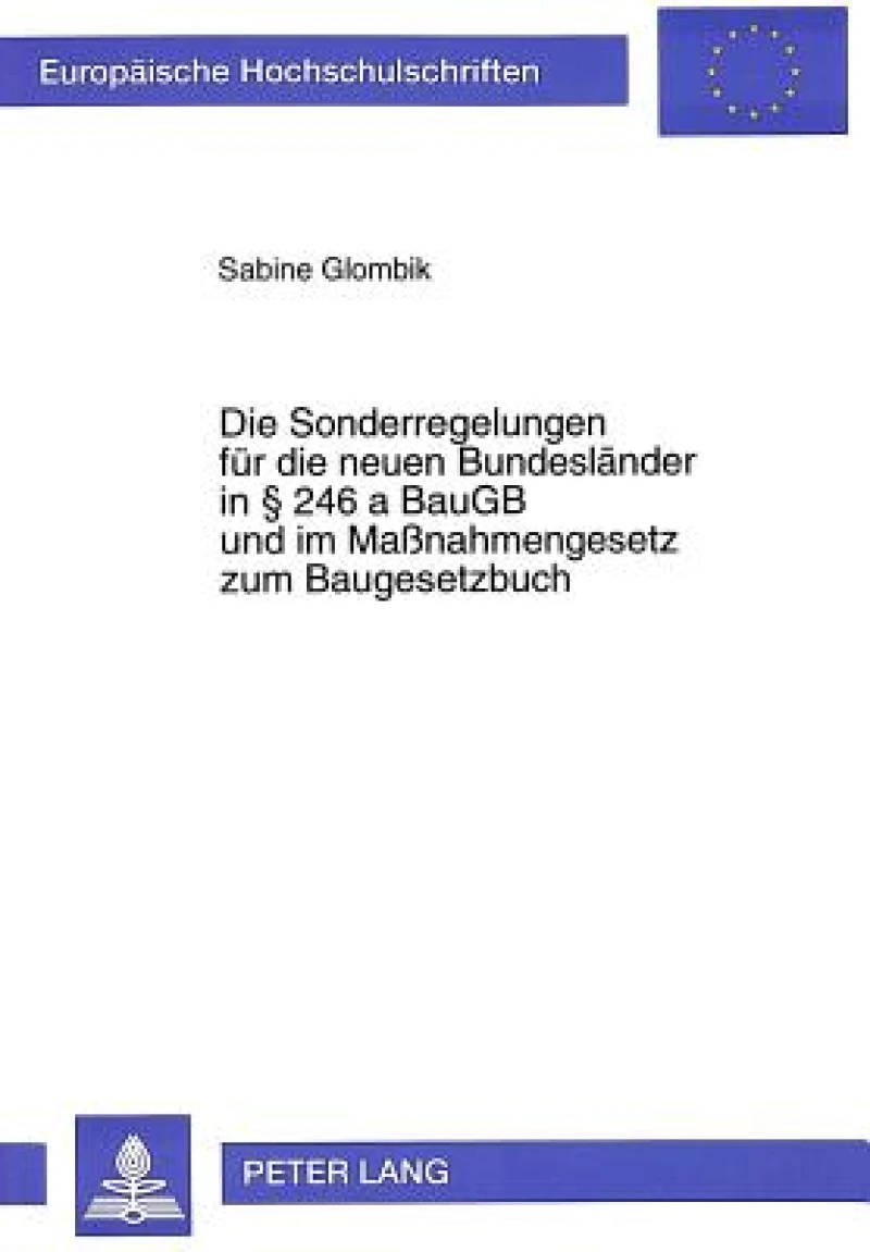 Die Sonderregelungen fuer die neuen Bundeslaender in  246 a BauGB und im Manahmengesetz zum Baugesetzbuch