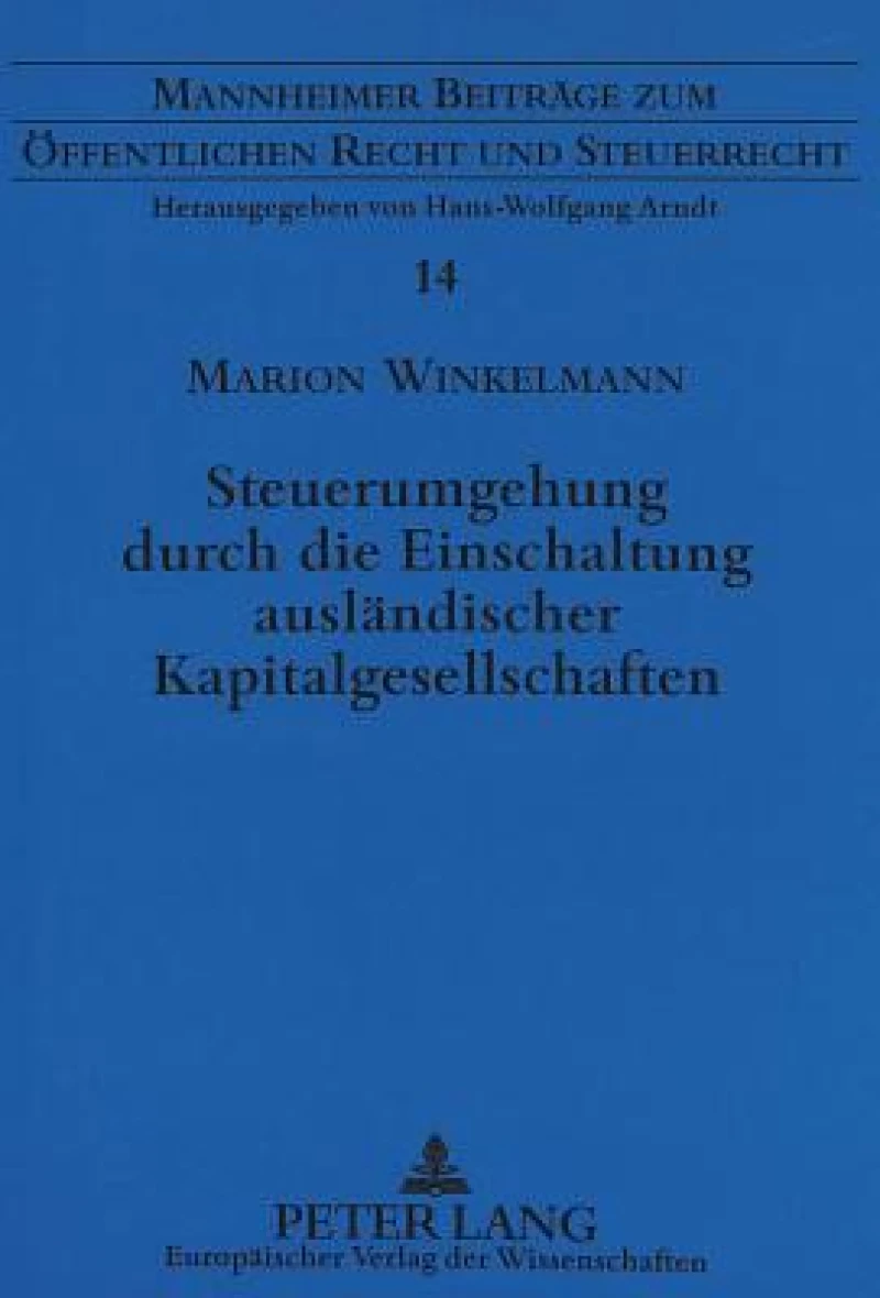 Steuerumgehung durch die Einschaltung auslaendischer Kapitalgesellschaften