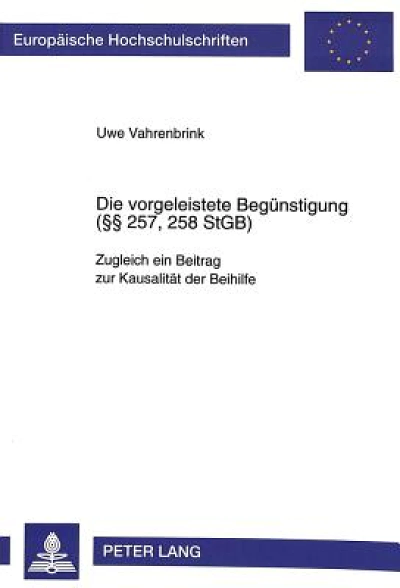 Die vorgeleistete Beguenstigung ( 257, 258 StGB)