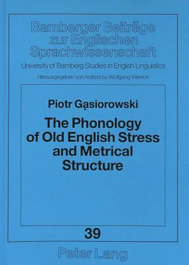 Phonology of Old English Stress and Metrical Structure