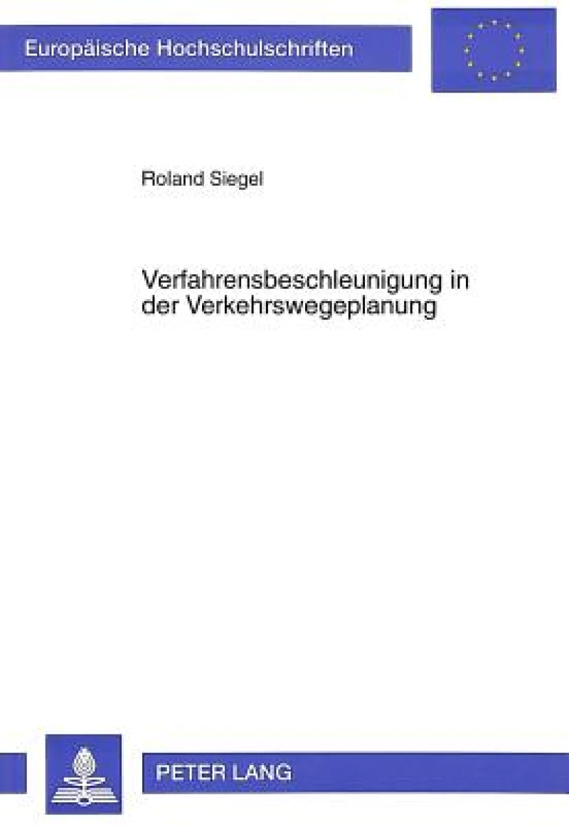 Verfahrensbeschleunigung in der Verkehrswegeplanung
