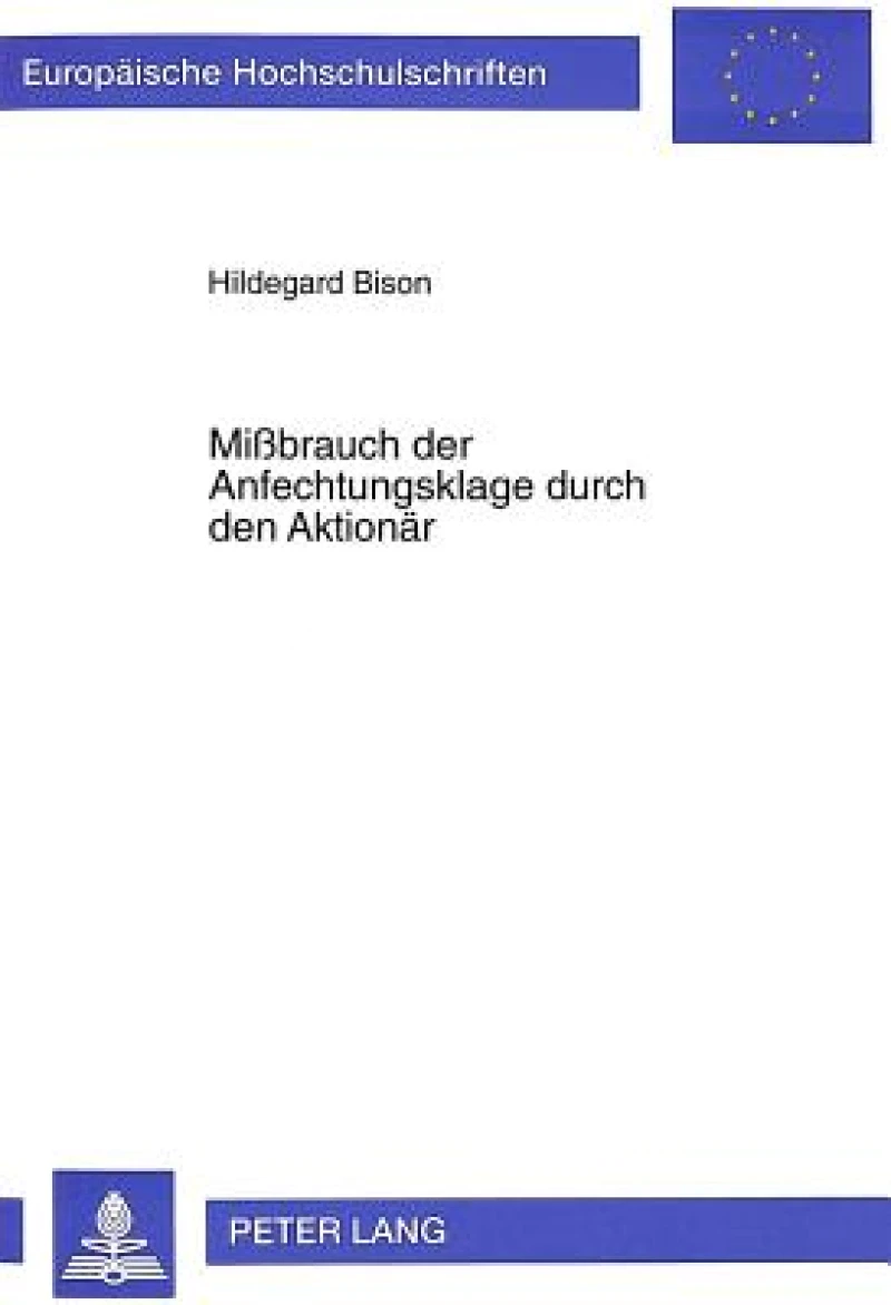 Mibrauch der Anfechtungsklage durch den Aktionaer