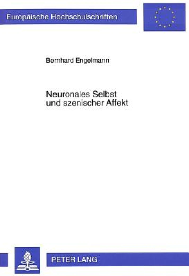 Neuronales Selbst und szenischer Affekt