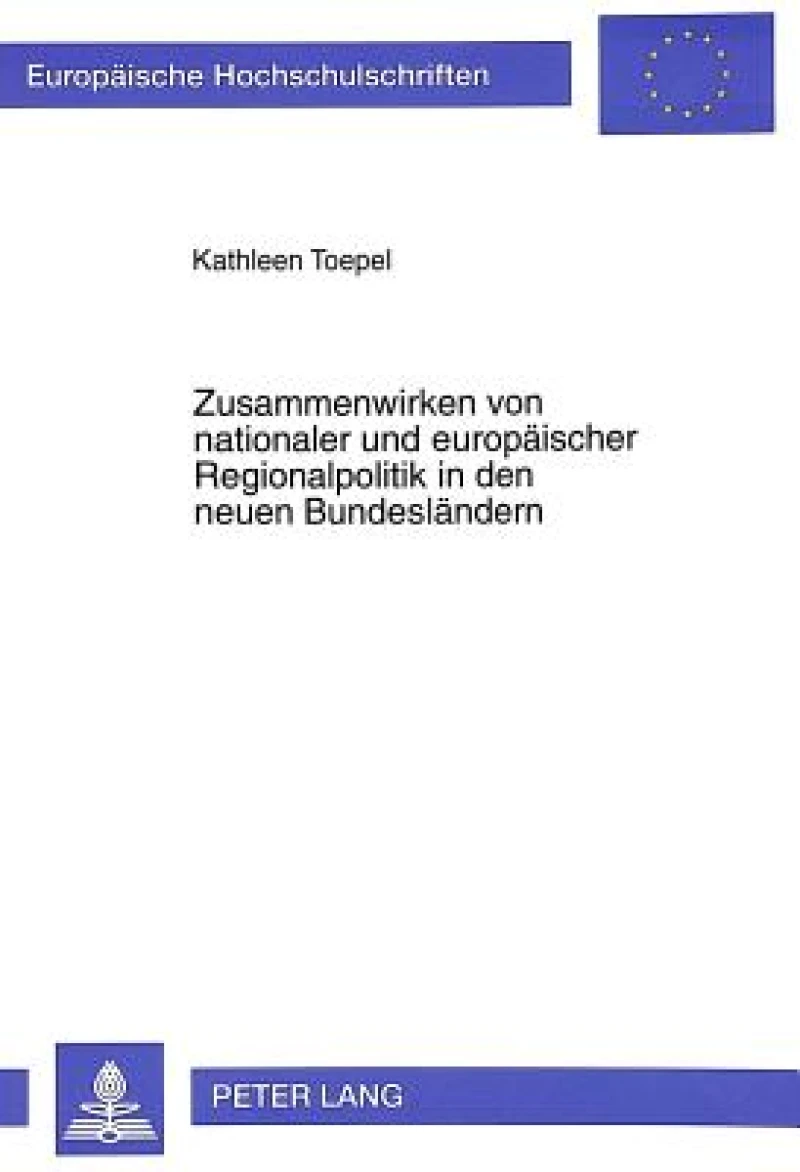 Zusammenwirken von nationaler und europaeischer Regionalpolitik in den neuen Bundeslaendern