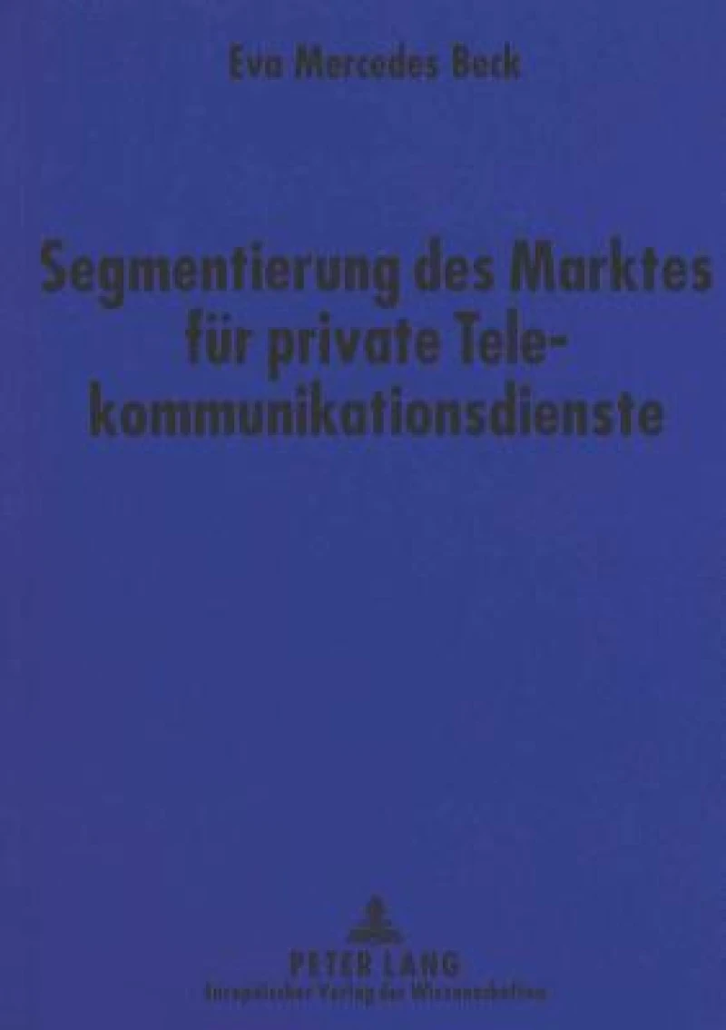 Segmentierung des Marktes fuer private Telekommunikationsdienste