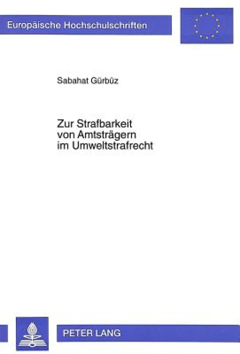 Zur Strafbarkeit von Amtstraegern im Umweltstrafrecht