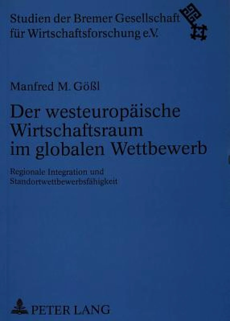 Der westeuropaeische Wirtschaftsraum im globalen Wettbewerb