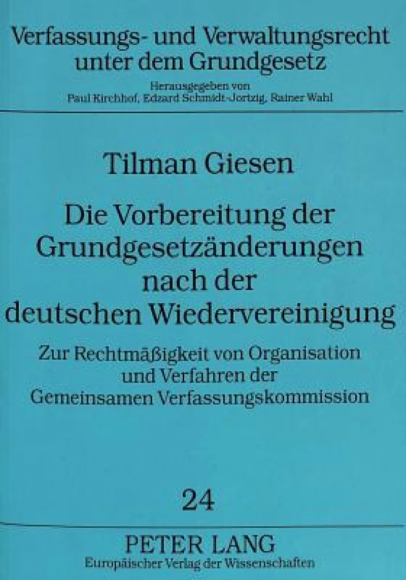 Die Vorbereitung der Grundgesetzaenderungen nach der deutschen Wiedervereinigung