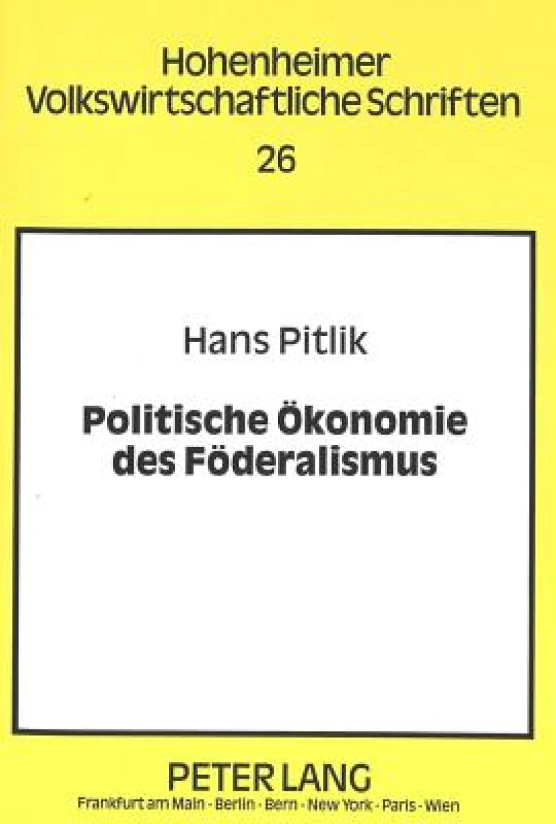 Politische Oekonomie des Foederalismus