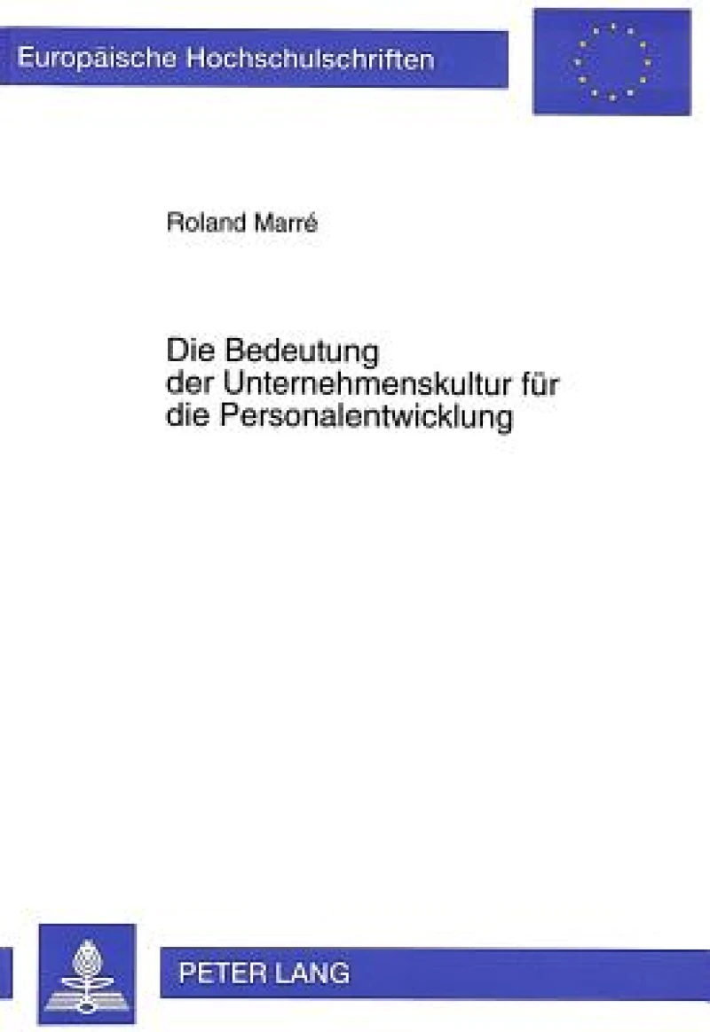 Die Bedeutung der Unternehmenskultur fuer die Personalentwicklung