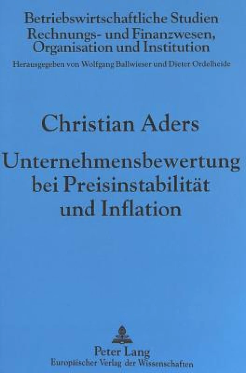 Unternehmensbewertung bei Preisinstabilitaet und Inflation