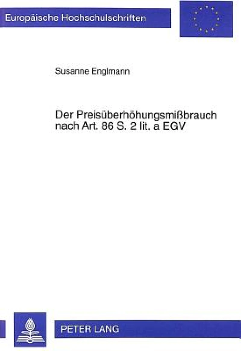 Der Preisueberhoehungsmißbrauch Nach Art. 86 S. 2 Lit. a Egv