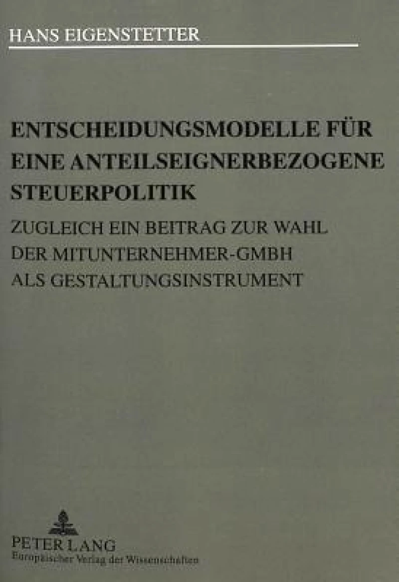 Entscheidungsmodelle fuer eine anteilseignerbezogene Steuerpolitik